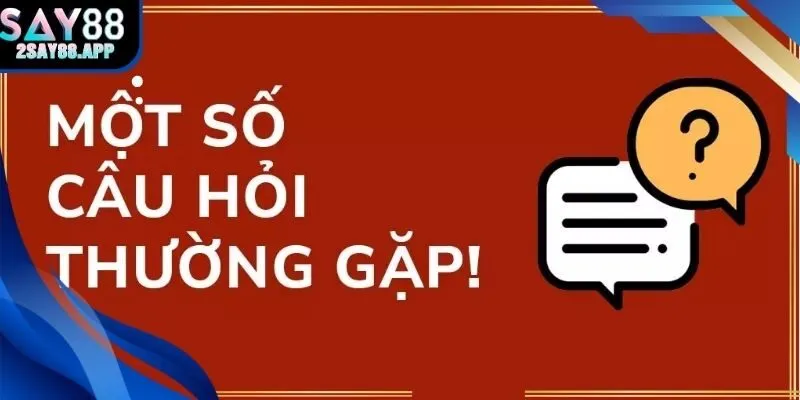 Danh sách câu hỏi thường gặp say88 cập nhật từ phản hồi hội viên theo tuần.